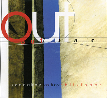 Kondakov, Volkov, Shilkloper: OUT LINE (2000)