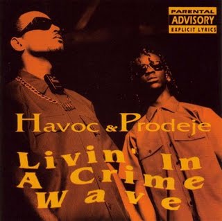 Havoc & Prodeje-Livin' In A Crime Wave 1993