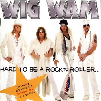 Wig Wam - Hard To Be A Rock'n Roller (2005)