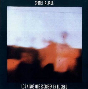 SPINETTA-JADE - LOS NINOS QUE ESCRIBED EN EL CIELO - 1994