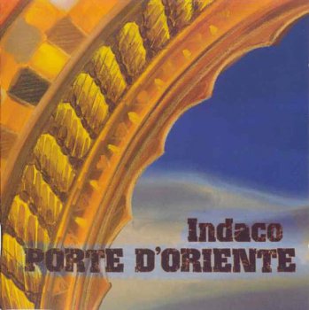 INDACO - PORTE D'ORIENTE - 2005