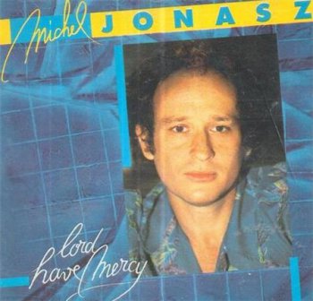 Michel Jonasz - Lord Have A Mercy (Atlantic Records Original LP VinylRip 24/96) 1984