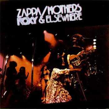 Zappa / Mothers - Roxy & Elsewhere (2LP Set DiscReet Records GER Original Press VinylRip 24/96) 1974