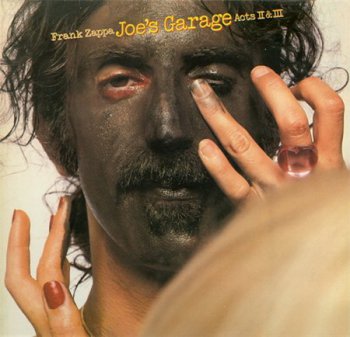 Frank Zappa - Joe's Garage Acts II & III (2LP Set CBS Records Holland Press LP VinylRip 24/96) 1979