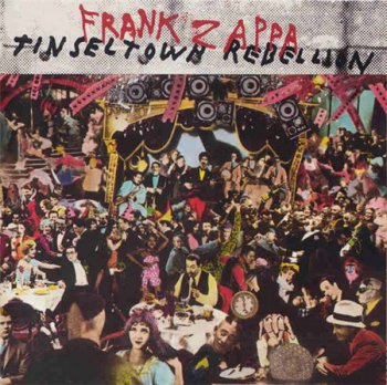 Frank Zappa - Tinseltown Rebellion (2LP Set EMI Records German Press VinylRip 24/96) 1981