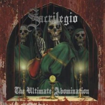 Sacrilegio - The Ultimate Abomination 2009