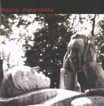 INQUIRE - MELANCHOLIA (2CD) - 2003