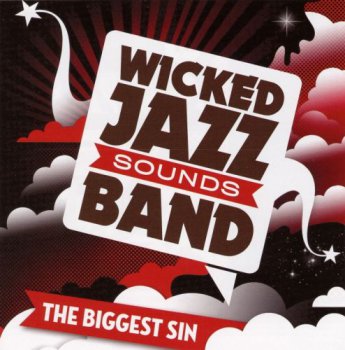 Wicked Jazz Sounds Band - The Biggest Sin (2009)