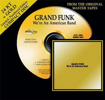Grand Funk - We're An American Band (Audio Fidelity 24K Gold HDCD 2010) 1973