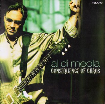 Al Di Meola - Consequence of Chaos 2006