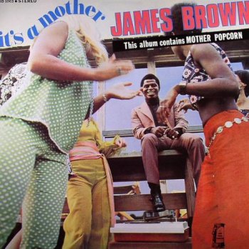 James Brown - It's A Mother (Polydor US Original LP VinylRip 24/96) 1969