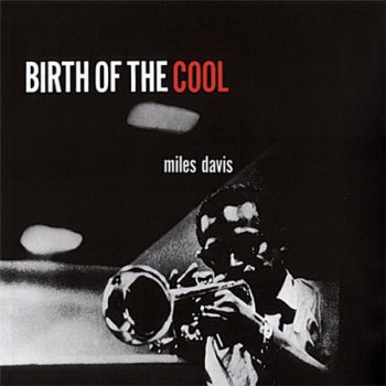Miles Davis - Birth Of The Cool (Jazz Track Records LP 2008 VinylRip 24/96) 1957