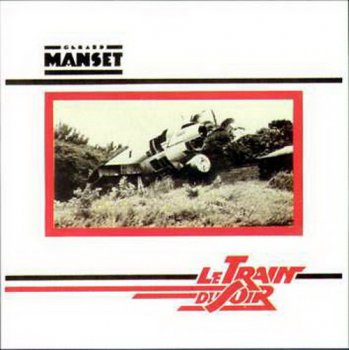 G&#233;rard Manset - Le Train Du Soir (Path&#233; Marconi EMI Original France LP VinylRip 24/96) 1981