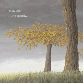 METAPHOR - THE SPARROW - 2007