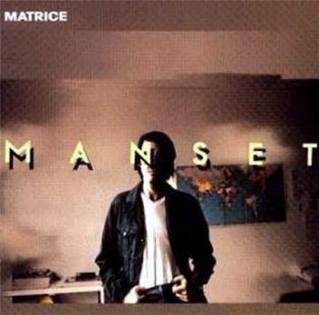 G&#233;rard Manset - Matrice (Path&#233; Marconi EMI Original France LP VinylRip 24/96) 1989