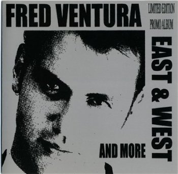 FRED VENTURA - East & West And More (2000)
