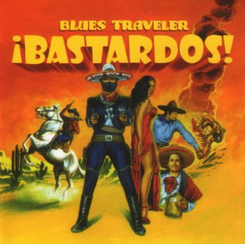 Blues Traveler - &#161;Bastardos! (2005)