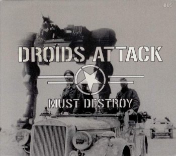 Droids Attack - Must Destroy 2010