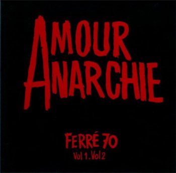 L&#233;o Ferr&#233; - Amour Anarchie Vol.1 & Vol.2 (2LP Set Barclay Records Original France VinylRip 24/96) 1970