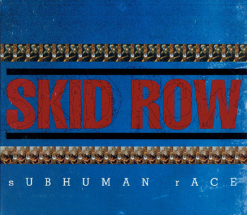 SKID ROW: Subhuman Race (1995)