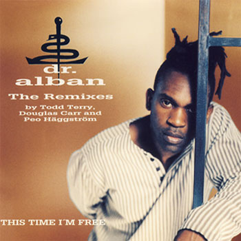 Dr. Alban - This Time I'm Free (The Remixes) (Single) 1995