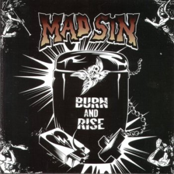 Mad Sin - Burn & Rise! (2010)
