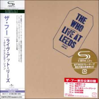 The Who - Live At Leeds (Deluxe Edition) (2CD) (SHM-CD) [Japan] 2002(2008)