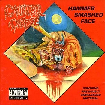 Cannibal Corpse - Hammer Smashed Face [EP] (1993)