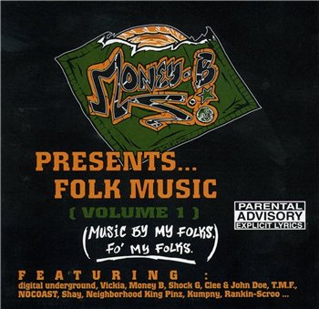 Money-B presents… Folk Music Volume 1 (Music By My Folks, Fo' My Folks) (1996)