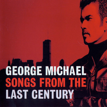 GEORGE MICHAEL: Songs From The Last Century (1999)