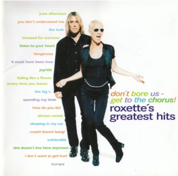 Roxette - Don't Bore Us - Get To The Chorus! [Japan] 1995