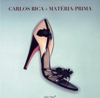Carlos Bica - Materia Prima (2010)
