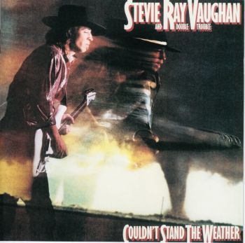 Stevie Ray Vaughan And Double Trouble - Couldn't Stand the Weather [Japan] 1999(2000)