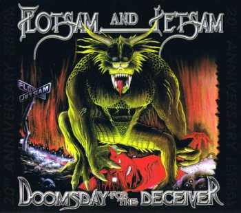 Flotsam and Jetsam - Doomsday For The Deceiver [20th Anniversary Edition, 2006] 1986