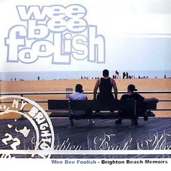 Wee Bee Foolish-Brighton Beach Memoirs 2002