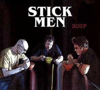 Stick Men - Soup (2010)