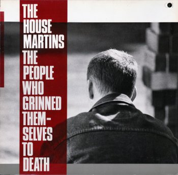The Housemartins - The People Who Grinned Themselves To Death (Chrysalis / Ariola Records EU LP VinylRip 24/96) 1987