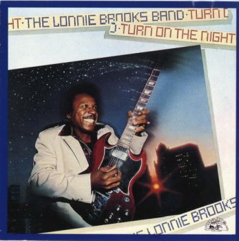 Lonnie Brooks - Turn On The Night 1981