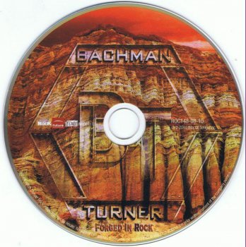 Bachman & Turner ©2010 - Forged in Rock