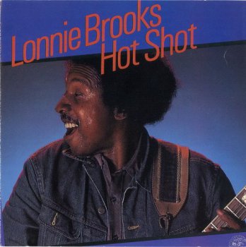 Lonnie Brooks - Hot Shot 1983