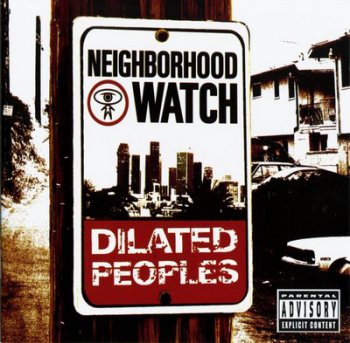 Dilated Peoples-Neighborhood Watch 2004