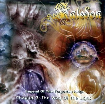 Kaledon - Legend Of The Forgotten Reign - Chapter III: The Way Of The Light (2005)