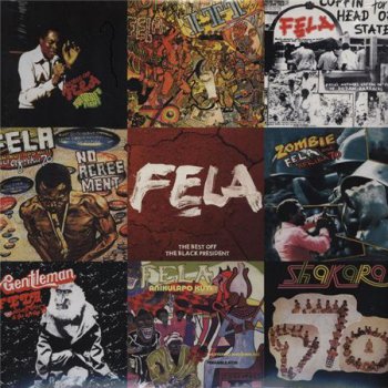 Fela / Fela Kuti - The Best Off The Black President (3LP Set KIF Recordings / Label Maison / Kalakuta Sunrise VinylRip 24/96) 2010