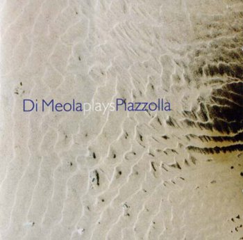 Al Di Meola - Di Meola Plays Piazzolla 1996