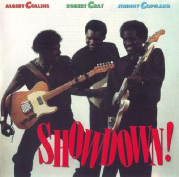 Albert Collins, Robert Cray, Johnny Copeland - Showdown! 1985