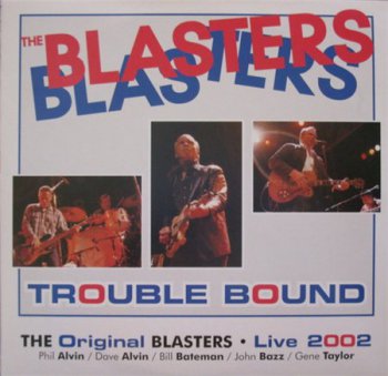 The BlastersTrouble Bound (Raucous Records UK 10" LP VinylRip 24/96) 2002 + Trouble Bound (Slash / Warner Bros. Records 12" Remix Promo-Only LP VinylRip 24/96) 1985