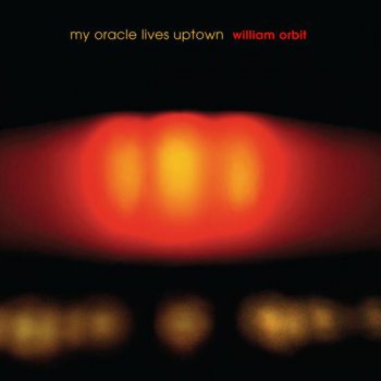 William Orbit - My Oracle Lives Uptown - 2009