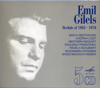 Emil Gilels - Recitals Of 1962-1970 (5CD Box Set Melody Records RU) 2004