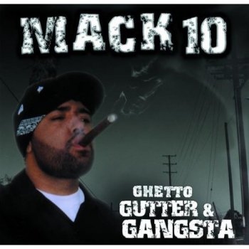 Mack 10-Ghetto,Gutter And Gangster 2003