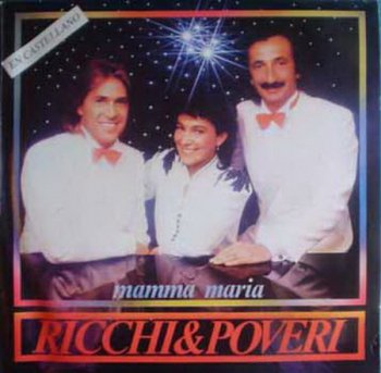 Ricchi e Poveri - Mamma Maria (1982)